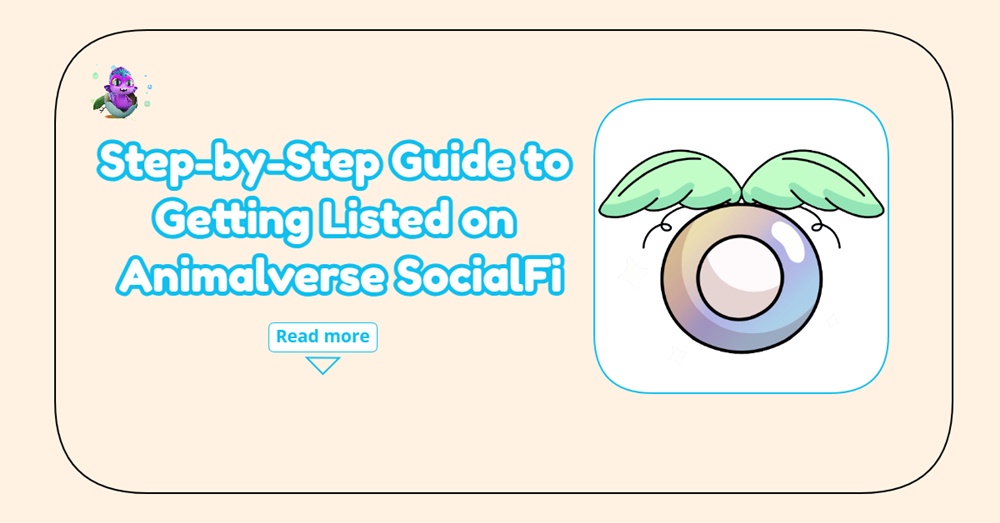 Step-by-Step Guide to Getting Listed on Animalverse SocialFi