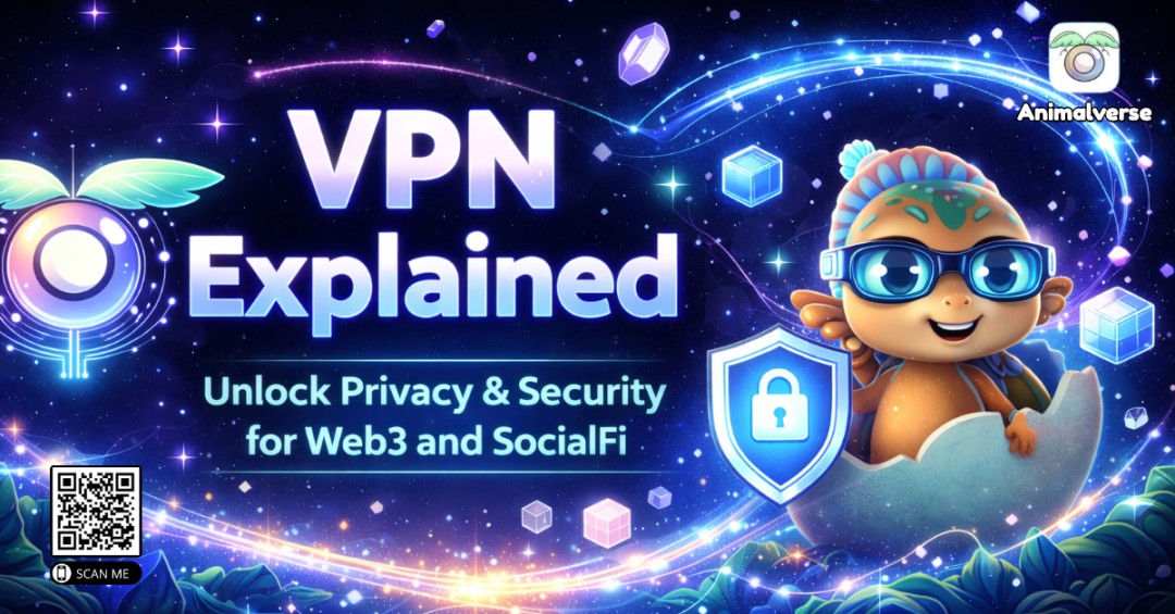 VPN Explained Why VPN Matters for Web3, SocialFi, and Digital Freedom