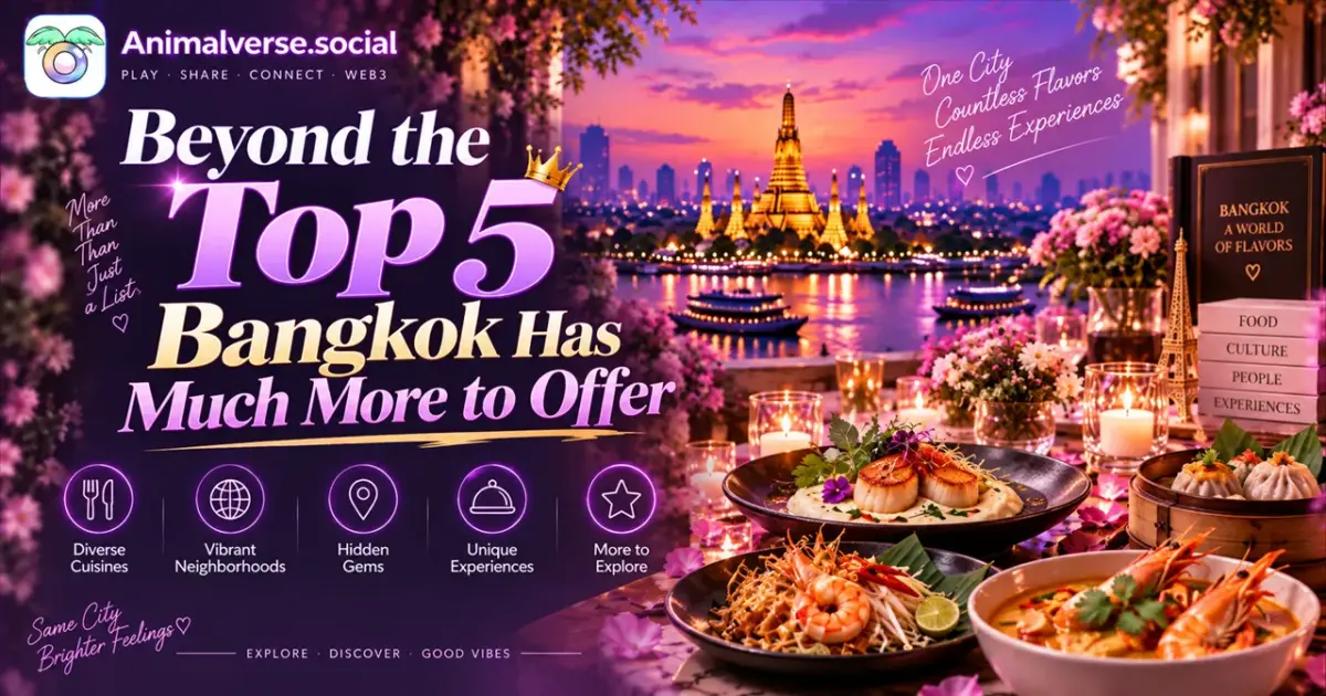 Beyond the Top 5 Bangkok Has Much More to Offer
