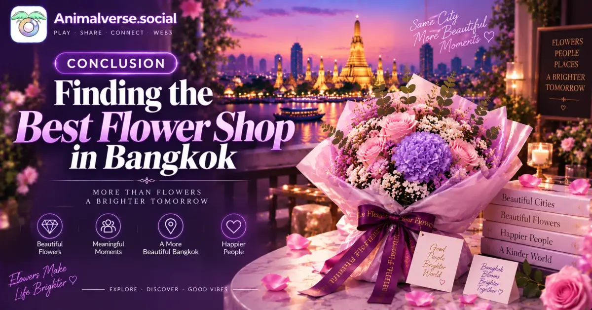 Conclusion Finding the Best Flower Shop in Bangkok