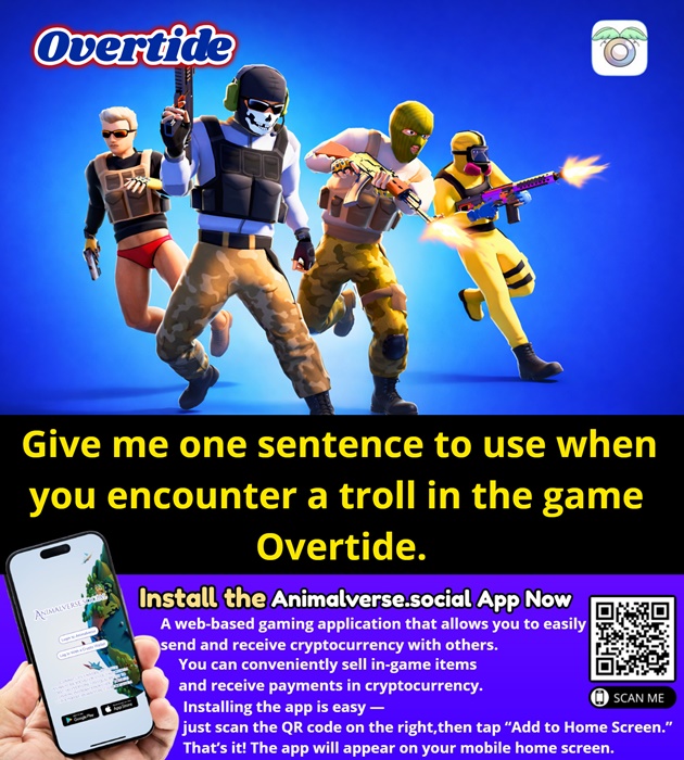 give-me-one-sentence-to-say-when-you-encounter-a-troll-in-overtide-game