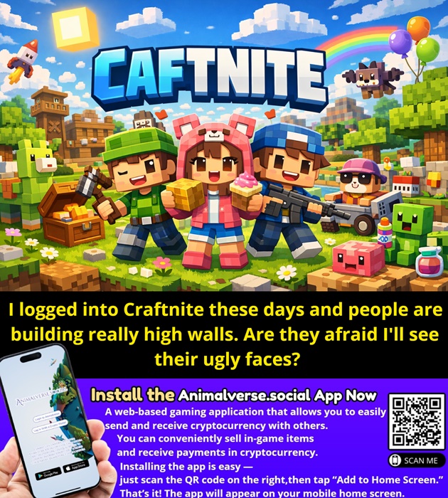 i-logged-into-craftnite-these-days-and-people-are-building-really-high-walls-are-they-afraid-ill-see-their-ugly-faces