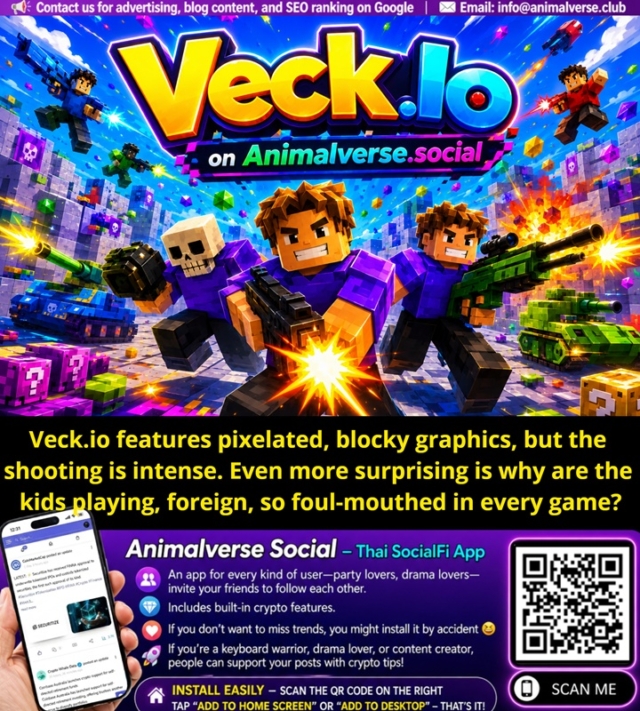 veck-io-features-pixelated-blocky-graphics-but-the-shooting-is-intense-even-more-surprising-is-why-are-the-kids-playing-both-thai-and-foreign-so-foul-mouthed-in-every-game
