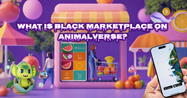 what-is-black-marketplace-on-animalverse-in-the-animalverse-world-which-combines-the-virtual-world-the-digital-economy-and-the-socialfi-community-one-of-the-most-talked-about-features-is-the