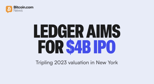 Ledger plans for a $4B IPO in New York, tripling its 2023 valuation, according to the Financial Times. The French crypto hardware wallet maker is working with Goldman Sachs, Jefferies, and Barclays.