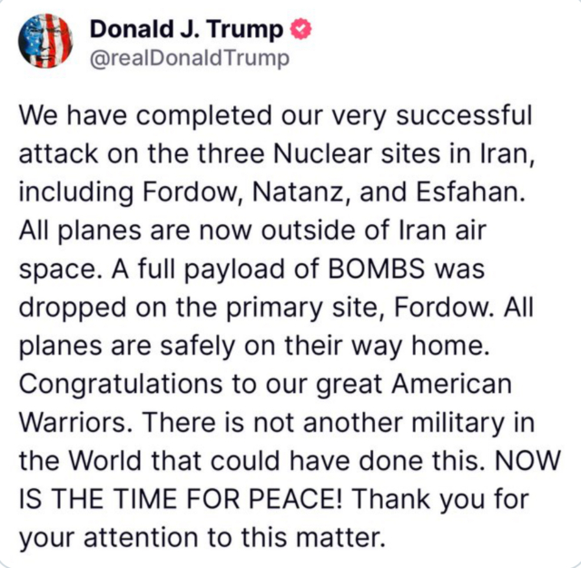 Trump says US has attacked three Iranian nuclear sites The United States has attacked three Iranian nuclear sites, President Donald Trump says, joining an Israeli air campaign as Tehran promises to retaliate. The move means the US has directly joined Israel’s effort to decapitate the country's nuclear program in a risky gambit to weaken a longtime foe amid Tehran’s threat of reprisals that could spark a wider regional conflict. In a post on social media, Trump announced the apparent military strike. He wrote: "We have completed our very successful attack on the three Nuclear sites in Iran, including Fordow, Natanz, and Esfahan. "All planes are now outside of Iran air space. A full payload of BOMBS was dropped on the primary site, Fordow. All planes are safely on their way home. "Congratulations to our great American Warriors. There is not another military in the World that could have done this. NOW IS THE TIME FOR PEACE!" The decision to directly involve the US comes after more than a week of strikes by Israel on Iran that have moved to systematically eradicate the country’s air defences and offensive missile capabilities, while damaging its nuclear enrichment facilities. But US and Israeli officials have said that American stealth bombers and a 30,000-pound. bunker buster bomb, they alone can carry, offered the best chance of destroying heavily fortified sites connected to the Iranian nuclear program buried deep underground. The strikes are a perilous decision for the US as Iran has pledged to retaliate if it joins the Israeli assault, and for Trump personally, having won the White House on the promise of keeping America out of costly foreign conflicts and scoffed at the value of American interventionism.