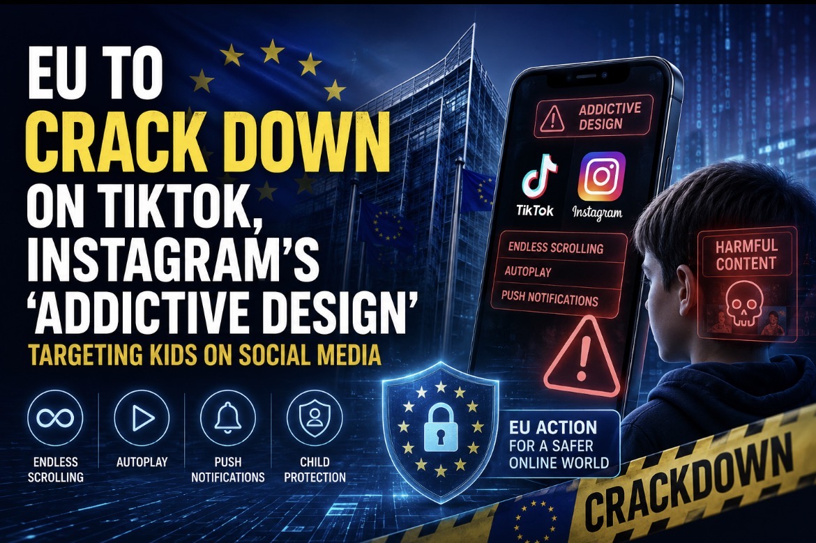 eu-to-crack-down-on-tiktok-instagrams-addictive-design-targeting-kids-on-social-media