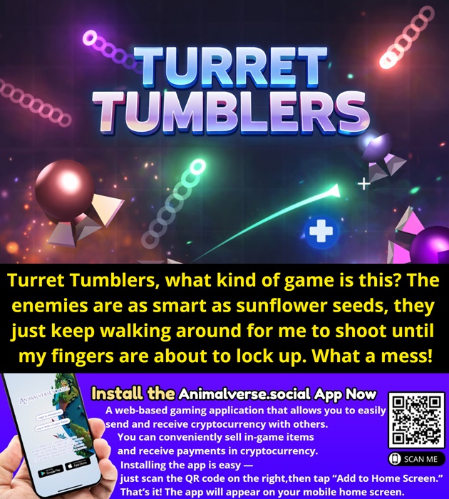 Turret Tumblers, what kind of game is this? The enemies are as smart as sunflower seeds, they just keep walking around for me to shoot until my fingers are about to lock up. What a mess!